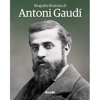 Biografía Ilustrada de Antoni Gaudí