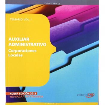 Auxiliar Administrativo de Corporaciones Locales. Temario Vol. I.: 1