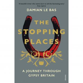 The Stopping Places: A Journey Through Gypsy Britain