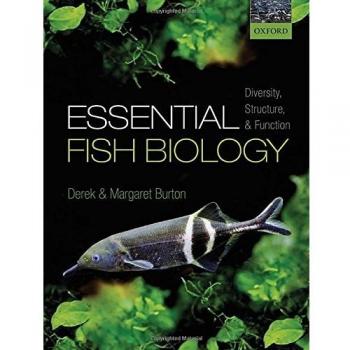 Essential Fish Biology: Diversity, Structure, and Function (Hardback Edition)