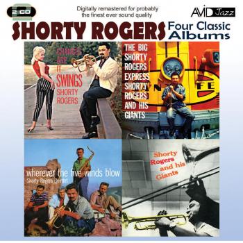 Shorty Rogers: Four Classic Albums Collection