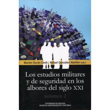 Los estudios militares y de seguridad en los albores del siglo XXI, Volumen 1 y 2