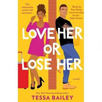 Love Her or Lose Her: A Novel