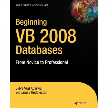 Beginning VB 2008 Databases: From Novice to Professional