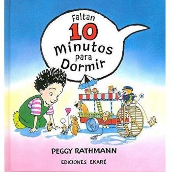 Faltan 10 minutos para dormir - Peggy Rathmann