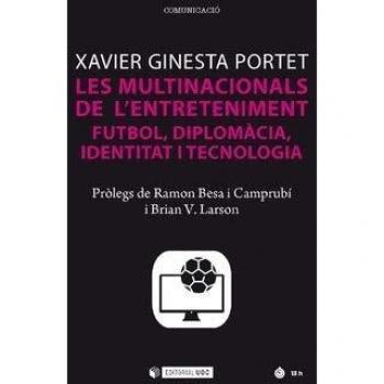 Les Multinacionals de l'entreteniment. Futbol, Diplomacia, Identitat I Tecnologia: 267
