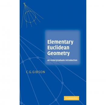 Introduction to Elementary Euclidean Geometry by Christopher G. Gibson - Cambridge University Press Edition