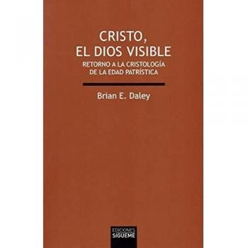 Cristo, el Dios Visible: Retorno a la cristología de la edad Patrística: 214