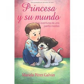 Princesa y su mundo: Las aventuras de una perrita mestiza