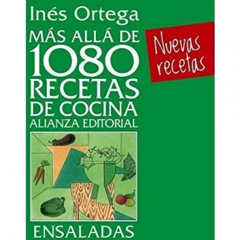 Más allá de 1080 recetas de cocina. Ensaladas - Inés Ortega