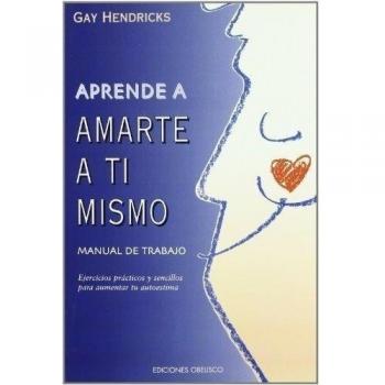 Aprende a amarte -Manual de trabajo- - Hendricks