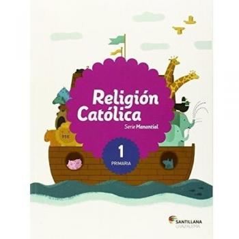 RELIGION CATOLICA SERIE MANANTIAL 1 PRI - 9788483055557 - Aa.vv