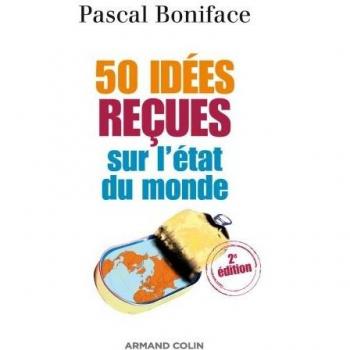 50 IDÉES REÇUES SUR L'ÉTAT DU MONDE.2E EDITION