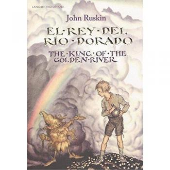 El rey del Río Dorado: The King of the Golden River