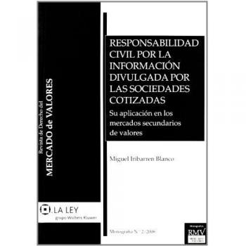 Responsabilidad civil por la información divulgada por las sociedades cotizadas: su aplicación a los