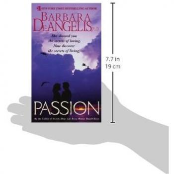 Passion: A Guide to Personal Growth and Relationships by Barbara De Angelis