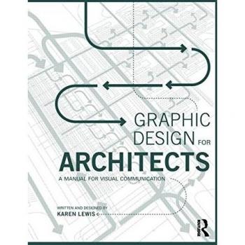Graphic Design for Architects by Karen Lewis