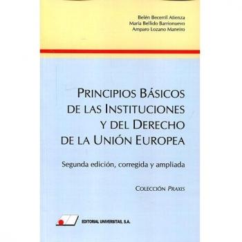 Principios Básicos de las Instituciones y del Derecho de la U.E.: Edición corregida y aumentada