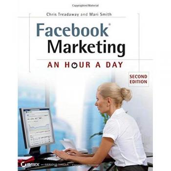 Facebook Marketing Mastery: An Hour a Day Guide