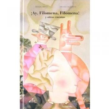 ¡Ay, Filomena, Filomena! y otros cuentos