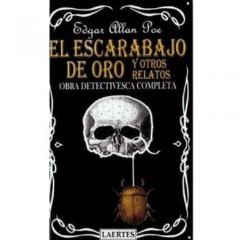 El Escarabajo De Oro Y Otros Relatos: Obra detectivesca completa: 23