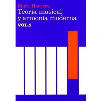 Teoría musical y armonía moderna vol. I: 1 - Herrera