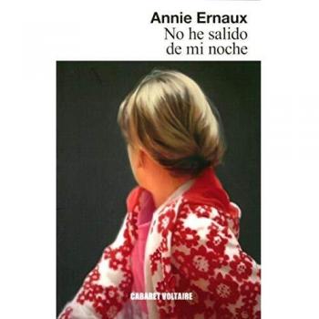 No he salido de mi noche - Annie Ernaux