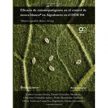 Eficacia de entomopatógenos en el control de mosca blanca en algodonero DDR 014 - Duran Hernandez, Dagoberto