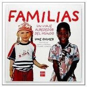 Familias: Un viaje alrededor del mundo - Ommer, Uwe; Furlaud, Sophie; Verboud