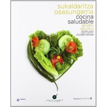 Sukaldaritza Osasungarria = Cocina Saludable