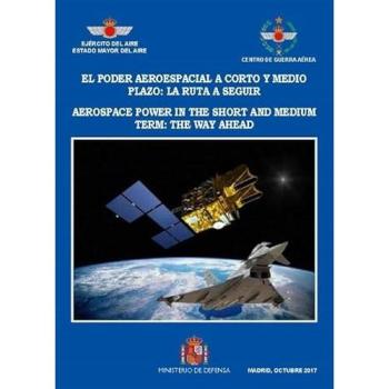 El poder aeroespacial a corto y medio plazo: la ruta a seguir