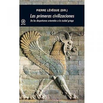 Las primeras civilizaciones: De los despotismos orientales a la ciudad griega