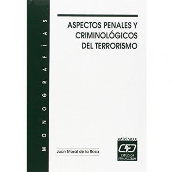 ASPECTOS PENALES Y CRIMINOLÃGICOS DEL TERRORISMO
