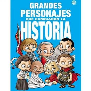 Grandes personajes que cambiaron la historia: 1
