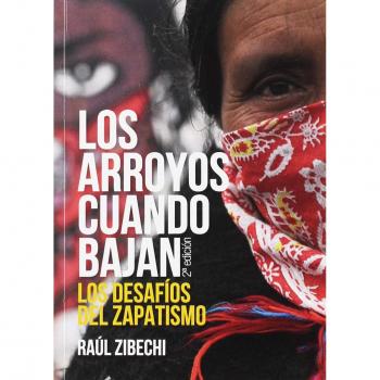 Los arroyos cuando bajan: Los desafíos del zapatismo