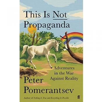 Este No Es Propaganda: Aventuras en la Guerra Contra la Realidad - Libro de Peter Pomerantsev