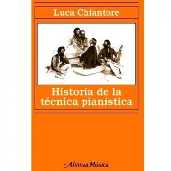 Historia de la técnica pianística: Un estudio sobre los grandes compositores y el arte de la interpretación en busca de la Ur-Technik