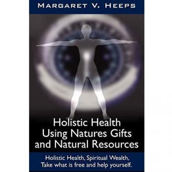 Holistic Health Guide: Embracing Nature's Gifts for Spiritual and Physical Well-being