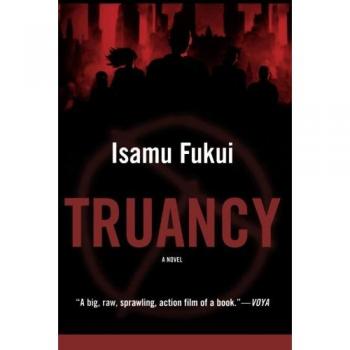 Truancy: A Journey of Self-Discovery and Adventure by Isamu Fukui