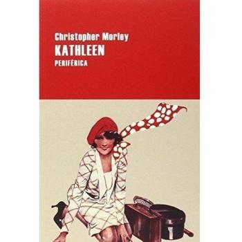 Kathleen: 106 - Christopher Morley