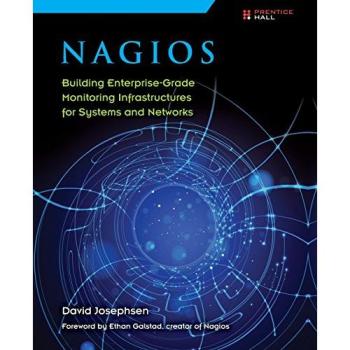 Nagios: Building Enterprise-Grade Monitoring Infrastructures for Systems and Networks (2nd Edition)