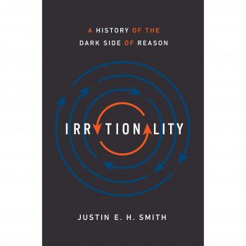 Irrationality: A History of the Dark Side of Reason