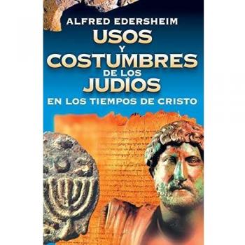 Usos Y Costumbres De Los Judíos
