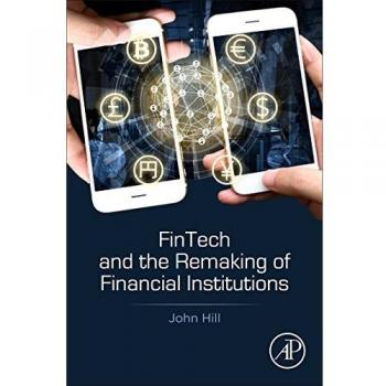 Fintech and the Remaking of Financial Institutions