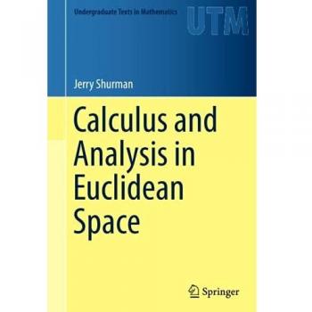 Euclidean Space Calculus and Analysis by Jerry Shurman