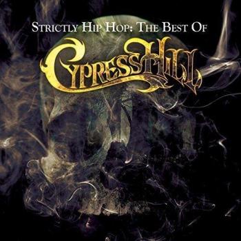 Strictly Hip Hop: The Best Of Cypress Hill - CYPRESS HILL