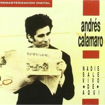 Nadie Sale Vivo de Aqui - Andres Calamaro