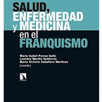 Salud enfermedad y medicina en el franquismo: 272