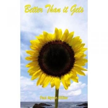 Better Than It Gets: A Comprehensive Guide by Paul Myron Hillier