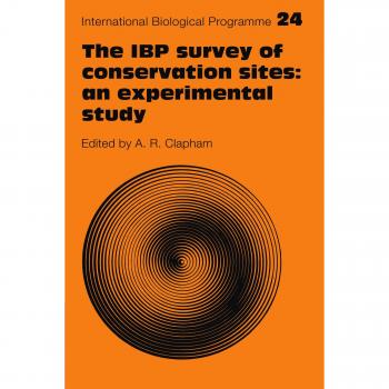 Estudio Experimental sobre Sitios de Conservación: Encuesta IBP (Serie de Síntesis del Programa Biológico Internacional, Volumen 24)
